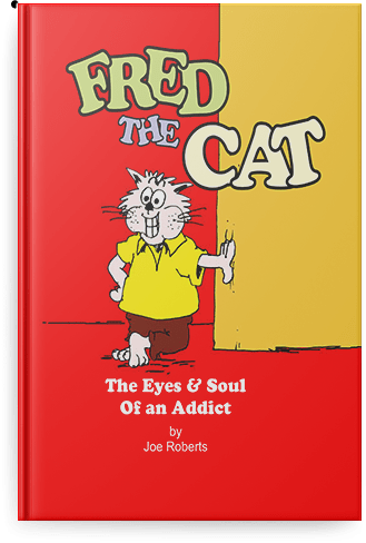 Fred the Cat The Eyes & Soul of an Addict by Joe Roberts book